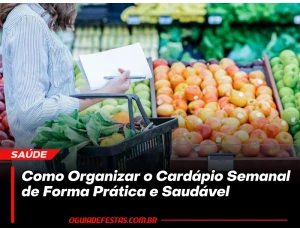 Como Organizar o Cardápio Semanal de Forma Prática e Saudável