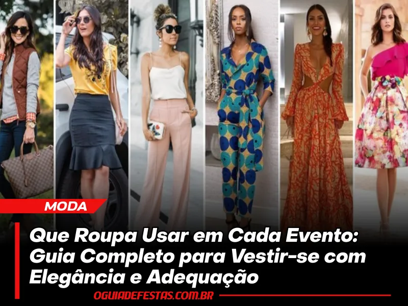 Que Roupa Usar em Cada Evento: Guia Completo para Vestir-se com Elegância e Adequação